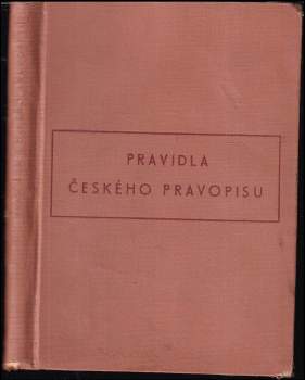 Pravidla českého pravopisu s abecedním seznamem slov a tvarů
