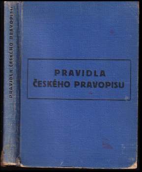 Pravidla českého pravopisu s abecedním seznamem slov a tvarů