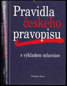 Pravidla českého pravopisu s výkladem mluvnice