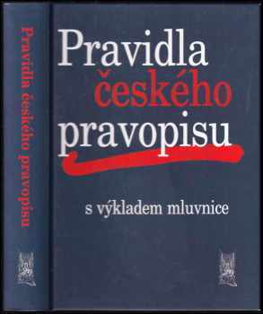 Pravidla českého pravopisu s výkladem mluvnice