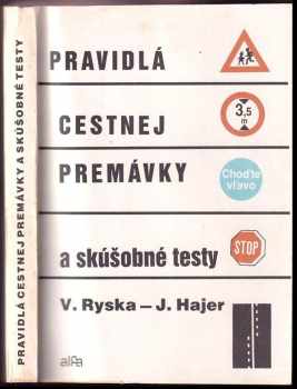 Pravidlá cestnej premávky a skúšobné testy ; Vyhláška č 100/1975 Zb. a niektoré ustanovenia vyhlášky č. 41/1984 Zb