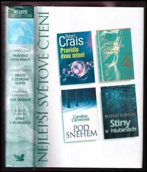 Nejlepší světové čtení : Pravidlo dvou minut + Drozd z ostrova Ulieta + Pod sněhem + Stíny v hlubinách - Robert Crais, Caroline Carver, Robert Kurson, Martin Davies (2007, Reader's Digest Výběr) - ID: 1124605