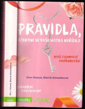 Pravidla, kterými se vaše matka neřídila : nová tajemství seznamování