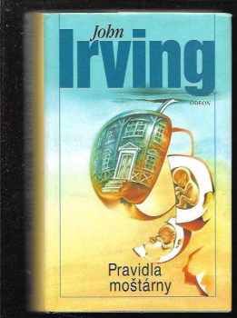 Pravidla moštárny - John Irving (2002, Odeon) - ID: 593590