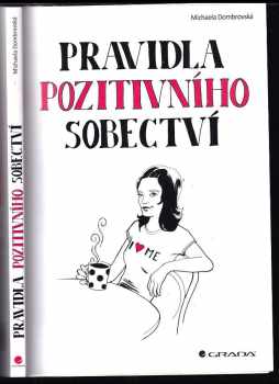 Michaela Dombrovská: Pravidla pozitivního sobectví