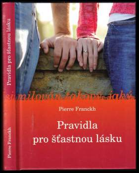 Pierre Franckh: Pravidla pro šťastnou lásku