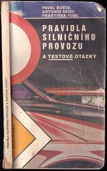 Pavel Bušta: Pravidla silničního provozu a testové otázky
