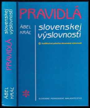 Ábel Kráľ: Pravidlá slovenskej výslovnosti