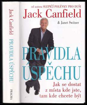 Jack Canfield: Pravidla úspěchu