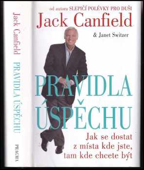 Jack Canfield: Pravidla úspěchu