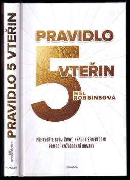 Mel Robbins: Pravidlo pěti vteřin