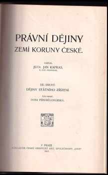 Jan Kapras: Právní dějiny zemí Koruny české - Dějiny státního zřízení