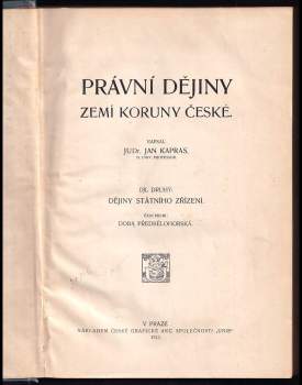 Jan Kapras: Právní dějiny zemí Koruny české - Dějiny státního zřízení