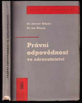 Jaromír Štěpán: Právní odpovědnost ve zdravotnictví