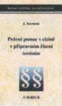 Právní pomoc v cizině v přípravném řízení trestním