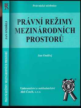 Jan Ondřej: Právní režimy mezinárodních prostorů