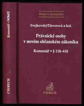 Právnické osoby v novém občanském zákoníku. Komentář. § 118 - 418