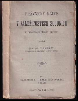 Josef Václav Bohuslav: Právnický rádce v záležitostech soudních