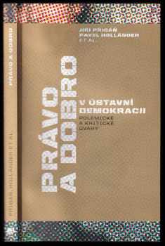 Jirí Pribán: Právo a dobro v ústavní demokracii