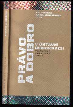 Jirí Pribán: Právo a dobro v ústavní demokracii - polemické a kritické úvahy