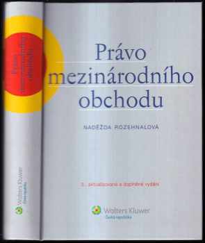 Naděžda Rozehnalová: Právo mezinárodního obchodu