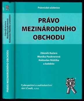 Zdeněk Kučera: Právo mezinárodního obchodu