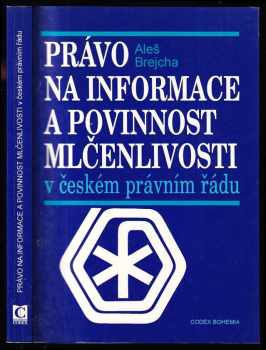 Právo na informace a povinnost mlčenlivosti v českém právním řádu