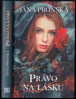 Jana Pronská: Právo na lásku