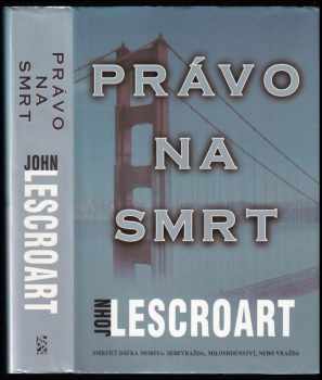 John T Lescroart: Právo na smrt