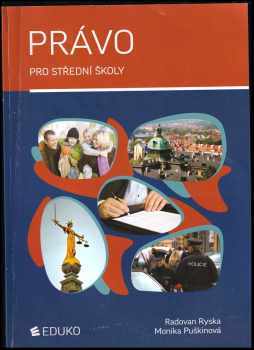Právo pro střední školy : podle nového občanského zákoníku - Radovan Ryska, Monika Puškinová (2014, Eduko) - ID: 1798117