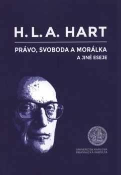 H. L. A Hart: Právo, svoboda a morálka a jiné eseje