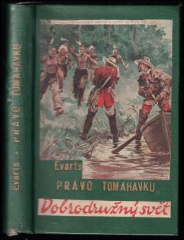 Právo tomahavku - Hal George Evarts (1938, Jos. R. Vilímek) - ID: 764249