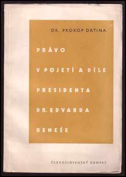 Právo v pojetí a díle presidenta Dr. Edvarda Beneše