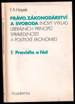 A F Hayek: Právo, zákonodárství a svoboda