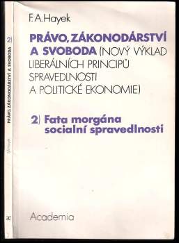 A F Hayek: Právo, zákonodárství a svoboda