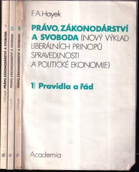 Právo, zákonodárství a svoboda : Díl 1-3 - A F Hayek, A F Hayek, A F Hayek, A F Hayek (1991, Academia) - ID: 807705