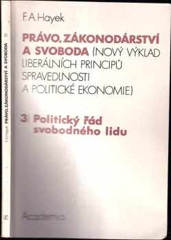 A F Hayek: Právo, zákonodárství a svoboda : (Nový výklad liberálních principů spravedlnosti a polit. ekon.). Sv. 2, Fata morgána sociální spravedlnosti