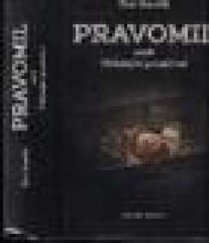 Pravomil, aneb, Ohlušující promlčení