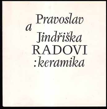 Pravoslav a Jindřiška Radovi