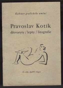 Pravoslav Kotík, dřevoryty, lepty, litografie