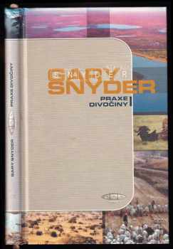 Gary Snyder: Praxe divočiny