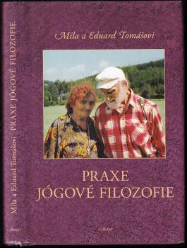 Eduard Tomáš: Praxe jógové filozofie