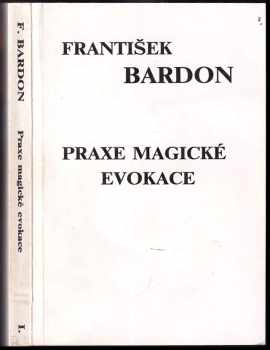 František Bardon: Praxe magické evokace