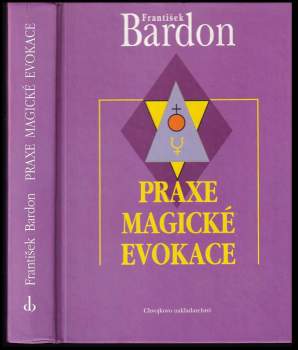 František Bardon: Praxe magické evokace