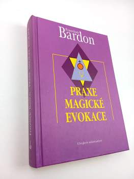 František Bardon: Praxe magické evokace