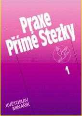 Květoslav Minařík: Praxe Přímé Stezky