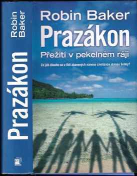 Robin Baker: Prazákon přežití v pekelném ráji