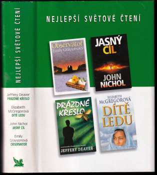 Nejlepší světové čtení : Prázdné křeslo + Observatoř + Jasný cíl + Dítě ledu - Jeffery Deaver, John Nichol, Emily Grayson, Elizabeth McGregor (2002, Reader's Digest Výběr) - ID: 776203