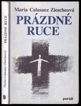 Maria Calasanz Ziesche: Prázdné ruce