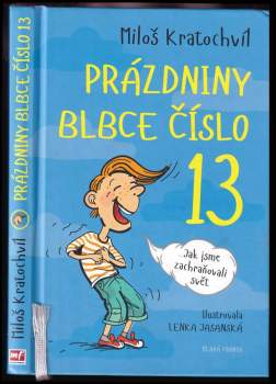 Miloš Kratochvíl: Prázdniny blbce číslo 13